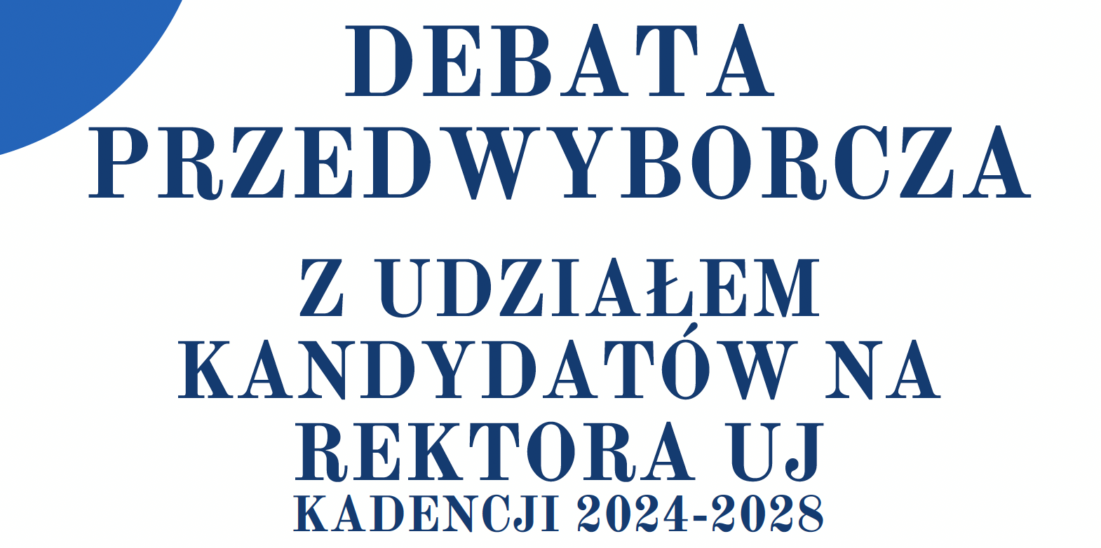 Zaproszenie na debatę kandydatów na Rektora UJ w kadencji 2024-2028
